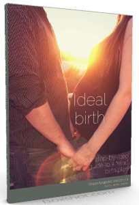 Ideal birth, guide to make your best birth plan